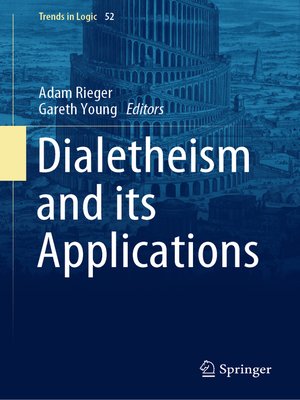 cover image of Dialetheism and its Applications